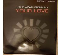 The Weather Girls - Your Love