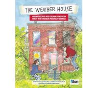 The Weather House: Living with a Aarent with Borderline Personality Disorder