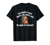 The Weather is Nuts My Nipples are Exhausted Porc-épic Fun T-Shirt