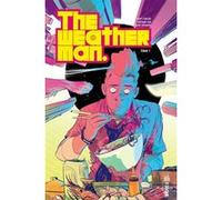 The Weatherman Tome 1 Nathan Fox (Illustration), Jody LeHeup (Auteur)