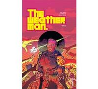 The Weatherman tome 3 Jody LeHeup (Auteur), Nathan Fox (Illustration)