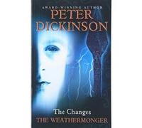 The Weathermonger (The Changes Trilogy, Book 1) Dickinson, Peter (Auteur)