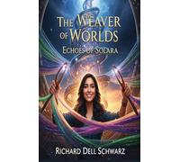 The Weaver of Worlds: Echoes of Solara