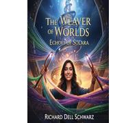 The Weaver of Worlds Echoes of Solara