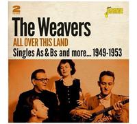 The Weavers – All Over This Land – Singles (Face A & Face B) et plus, 1949–1953