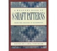 The Weaver's Book of 8-Shaft Patterns