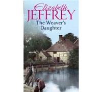 The Weavers Daughter by Elizabeth Jeffrey Paperback Book Jeffrey, Elizabeth (Auteur)