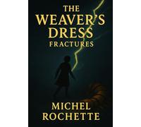 The Weaver's Dress: Fracture