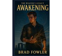 The Weavers Legacy: Awakening