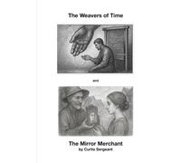 The Weavers of Time and The Mirror Merchant