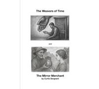The Weavers of Time and The Mirror Merchant