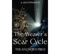 The Weaver's Scar Cycle: The Anchor Price