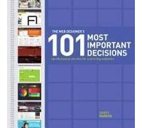 The Web Designer's 101 Most Important Decisions