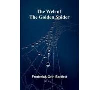 The Web Of The Golden Spider