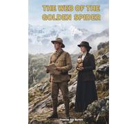 The Web of the Golden Spider: The Classic Edition