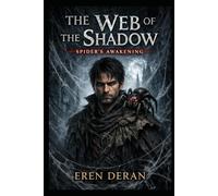 The Web of the Shadow: The Spider's Awakening