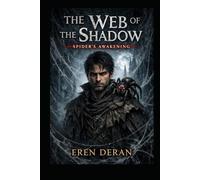The Web of the Shadow: The Spider's Awakening