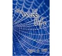 The Webb of Life Webb, Eugene R. (Auteur)