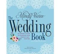 The Wedding Book by Mindy Weiss Mindy Weiss, (Auteur)