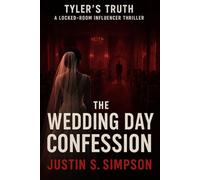 The Wedding Day Confession: A Locked-Room Influencer Thriller
