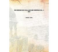The wedding day in all ages and countries [HARDCOVER]