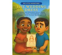 The Wedding Dress: A Funny and Heartfelt Story About Childhood, Love, Friendship, and Big Feelings | Kids Picture Book Ages 4-8