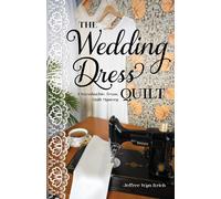 The Wedding Dress Quilt - Print-On-Demand Edition