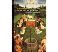 The Wedding Feast of the Lamb by Emmanuel Falque Emmanuel Falque, George Hughes (Auteur)