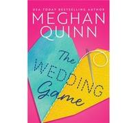 The Wedding Game by Meghan Quinn Meghan Quinn (Auteur)