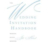 The Wedding Invitation Handbook: Wording, Design, Printing - [Version Originale] Inconnu (Auteur)