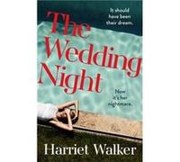 The Wedding Night by Harriet Walker Harriet Walker (Auteur)