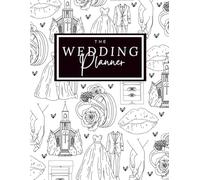 The Wedding Planner: Minimalist Hardcover Wedding Planning and Organizer with Checklists, Budget Trackers, Guest Lists, Vendor Contacts, Timelines, Seating Charts. Wedding guide
