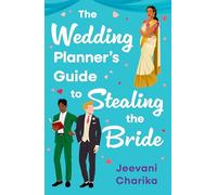 The Wedding Planner’s Guide to Stealing the Bride
