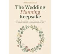 The Wedding Planning Keepsake: A 12-Month Planner, Budget & Vendor Tracker, Day-Of Schedule & First-Year Reflections