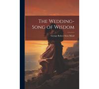 The Wedding-Song Of Wisdom