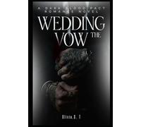 The Wedding Vow: A Dark MM Arranged Marriage Mafia Romance : Blood Pact - Book 1