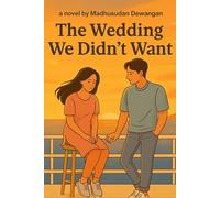The Wedding We Didn’t Want: They didn’t choose each other… but love did.
