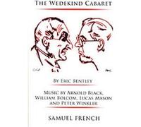 The Wedekind Cabaret Eric Bentley (Auteur)
