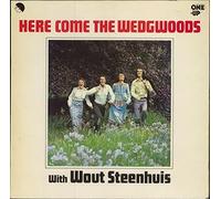 The Wedgwoods With Wout Steenhuis - Here Come The Wedgwoods - One-Up - OU 2109, One-Up - 0C 054 o 97318