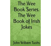 The Wee Book Series. The Wee Book of Irish Jokes