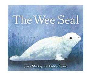 The Wee Seal by Janis Mackay Janis Mackay (Auteur)