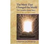 The Week That Changed the World Timothy Dean Roth (Auteur)