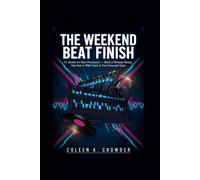 The Weekend Beat Finish: FL Studio for New Producers: Build a Release-Ready Hip-Hop or R&B Track in Two Focused Days