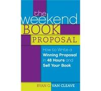 The Weekend Book Proposal by Ryan G. Van Cleave Ryan G. Van Cleave (Auteur)