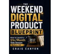 The Weekend Digital Product Blueprint: How to Launch a $1k/Month Side Stream Before Q4