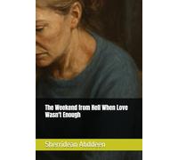 The Weekend from Hell When Love Wasn't Enough