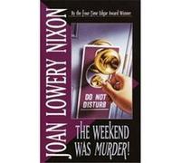 The Weekend Was Murder Joan Lowery Nixon (Auteur)