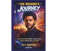 The Weeknd’s Journey: From Scarred Toronto Nights to Superstar Fame - A Story of Talent, Trials, and Triumph