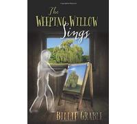 The Weeping Willow Sings
