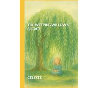 THE WEEPING WILLOW'S SECRET